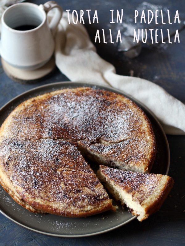 Torta in padella alla nutella – La Cucina dello Stivale